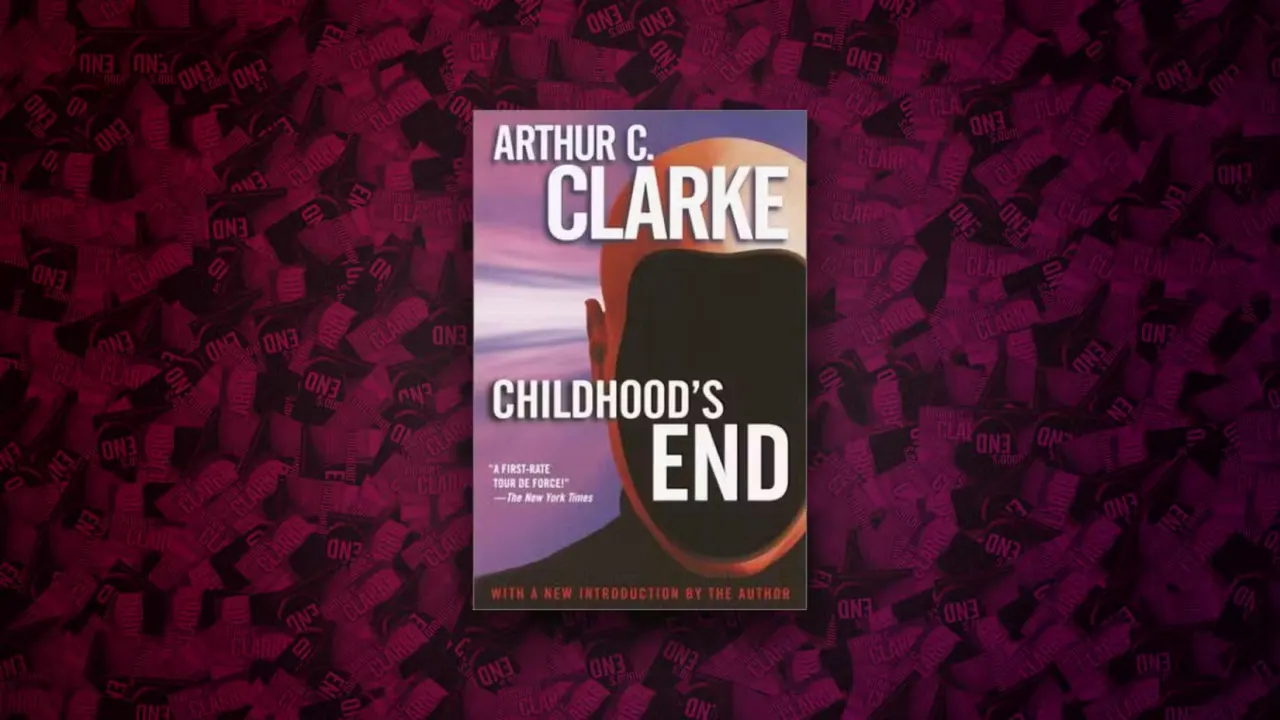 Childhood’s End - Arthur C. Clarke (1952)